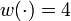 w(\cdot) = 4