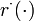 r^\cdot(\cdot)