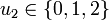  u_2 \in \{0,1,2\}